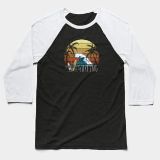 Something With Surfing Funny Retro Surfer Leisure Vacation Baseball T-Shirt